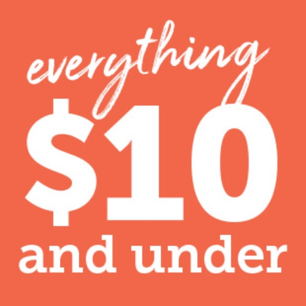 eveything is $10 and under